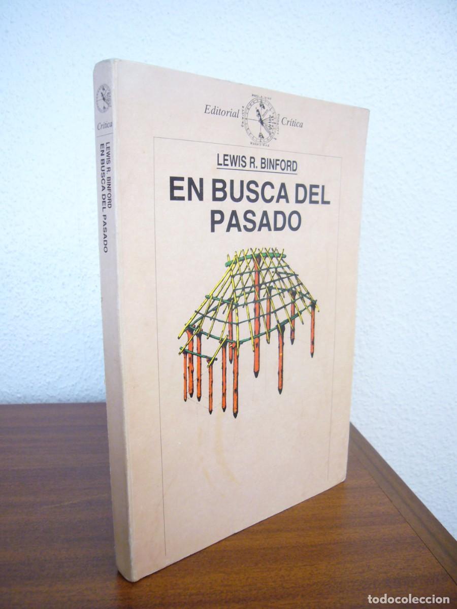 Libros de segunda mano: LEWIS R. BINFORD: EN BUSCA DEL PASADO. DESCIFRANDO EL REGISTRO ARQUEOL&Oacute;GICO (CR&Iacute;TICA, 1988)