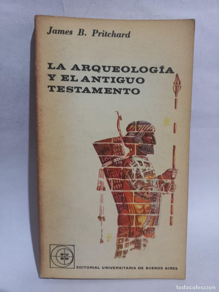 James B. Pritchard - La Arqueología Y El Antigu - Compra Venta En ...