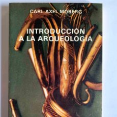 Libros de segunda mano: INTRODUCCIÓN A LA ARQUEOLOGÍA (CARL AXEL MOBERG; MADRID, CÁTEDRA, 1987) ORIGINAL. 1ª EDICIÓN. Lote 394148079