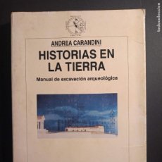 Libros de segunda mano: HISTORIAS EN LA TIERRA. MANUAL DE EXCAVACIÓN ARQUEOLÓGICA. ANDREA CARANDINI. CRÍTICA 1997. Lote 402281894