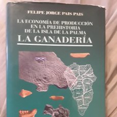 Libros de segunda mano: LA ECONOMÍA DE PRODUCCIÓN EN LA PREHISTORIA DE LA ISLA DE LA PALMA: GANADERÍA (HISTORIA CANARIAS)