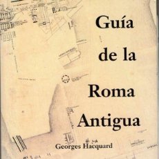 Libri di seconda mano: GEORGES HACQUARD. GUÍA DE LA ROMA ANTIGUA.