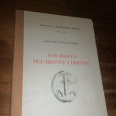 Libri di seconda mano: MARÍA JOSÉ ALMAGRO GORBEA. LOS ÍDOLOS DEL BRONCE I HISPANO