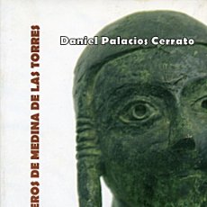 Libros de segunda mano: GUERREROS DE MEDINA DE LAS TORRES (BADAJOZ) / DANIEL PALACIOS CERRATO