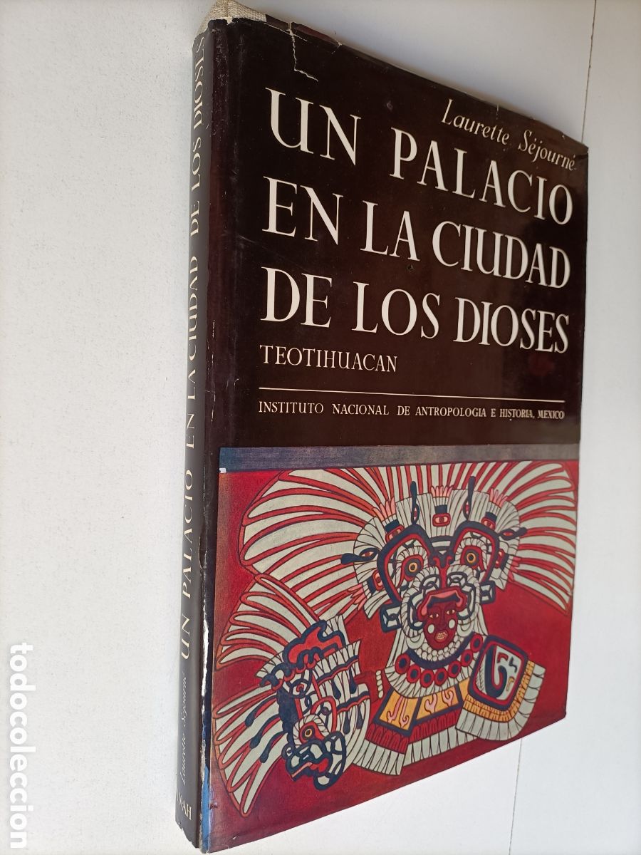 Livres d'occasion: Un palacio en la ciudad de los dioses Teotihuacan Laurette Sejourne ENVIO GRATIS CER. ESPA&Ntilde;A PEN&Iacute;NSU