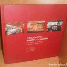 Libros de segunda mano: M4368 - ARQUEOLOGIA. GALICIA. O XACEMENTO ROMANO DE CAMBRE. CORUÑA.