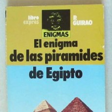Libros de segunda mano: EL ENIGMA DE LAS PIRÁMIDES DE EGIPTO - P. GUIRAO 1987 - ED. MITRE - VER INDICE