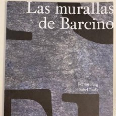 Libros de segunda mano: LAS MURALLAS DE BARCINO - FERRAN PUIG & ISABEL RODÀ - MUHBA MUSEU D'HISTÒRIA DE BARCELONA