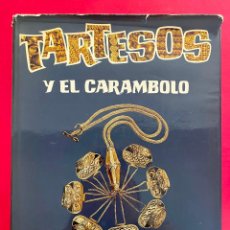 Libros de segunda mano: TARTESOS Y EL CARAMBOLO INVESTIGACIONES ARQUEOLÓGICAS BAJA ANDALUCÍA. JUAN DE MATA CARRIAZO