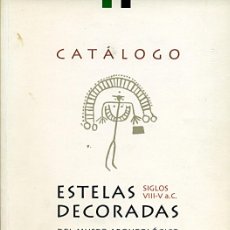 Libros de segunda mano: ESTELAS DECORADAS [SIGLOS VIII-V A. C.] DEL MUSEO ARQUEOLÓGICO PROVINCIAL DE BADAJOZ