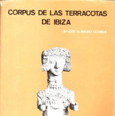Libros de segunda mano: Mª JOSÉ ALMAGRO GORBEA : CORPUS DE LAS TERRACOTAS DE IBIZA (CSIC, 1980) GRAN FORMATO