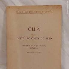Libros de segunda mano: MUSEO ARQUEOLÓGICO / GUIA DE LAS INSTALACIONES / MADRID 1944 / DE OCASIÓN !!