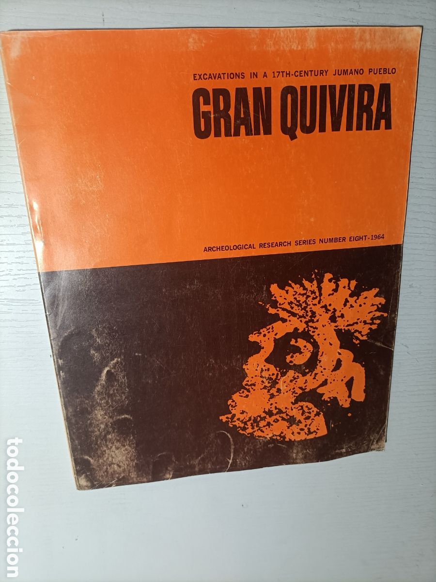 Libri di seconda mano: Gran Quivira .Excavations un a 17th century Jumano pueblo.Archeological research number 8 1964