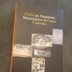 Libros de segunda mano: GUIA DEL PATRIMONIO ARQUEOLÓGICO DE GRAN CANARIA. PATRIMONIO HISTÓRICO Y CULTURA. CABILDO. 2012.