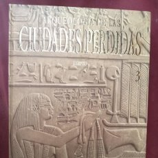 Libros de segunda mano: ARQUEOLOGIA DE LAS CIUDADES PERDIDAS - N 3 - EGIPTO