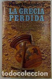 Libros de segunda mano: la Grecia perdida Philipp Vandenberg - Foto 1