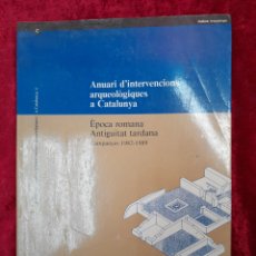 Libros de segunda mano: L-7455. ANUARI D'INTERVENCIONS ARQUEOLÒGIQUES A CATALUNYA. CAMPANYES 1928-1989. BARCELONA. 1993