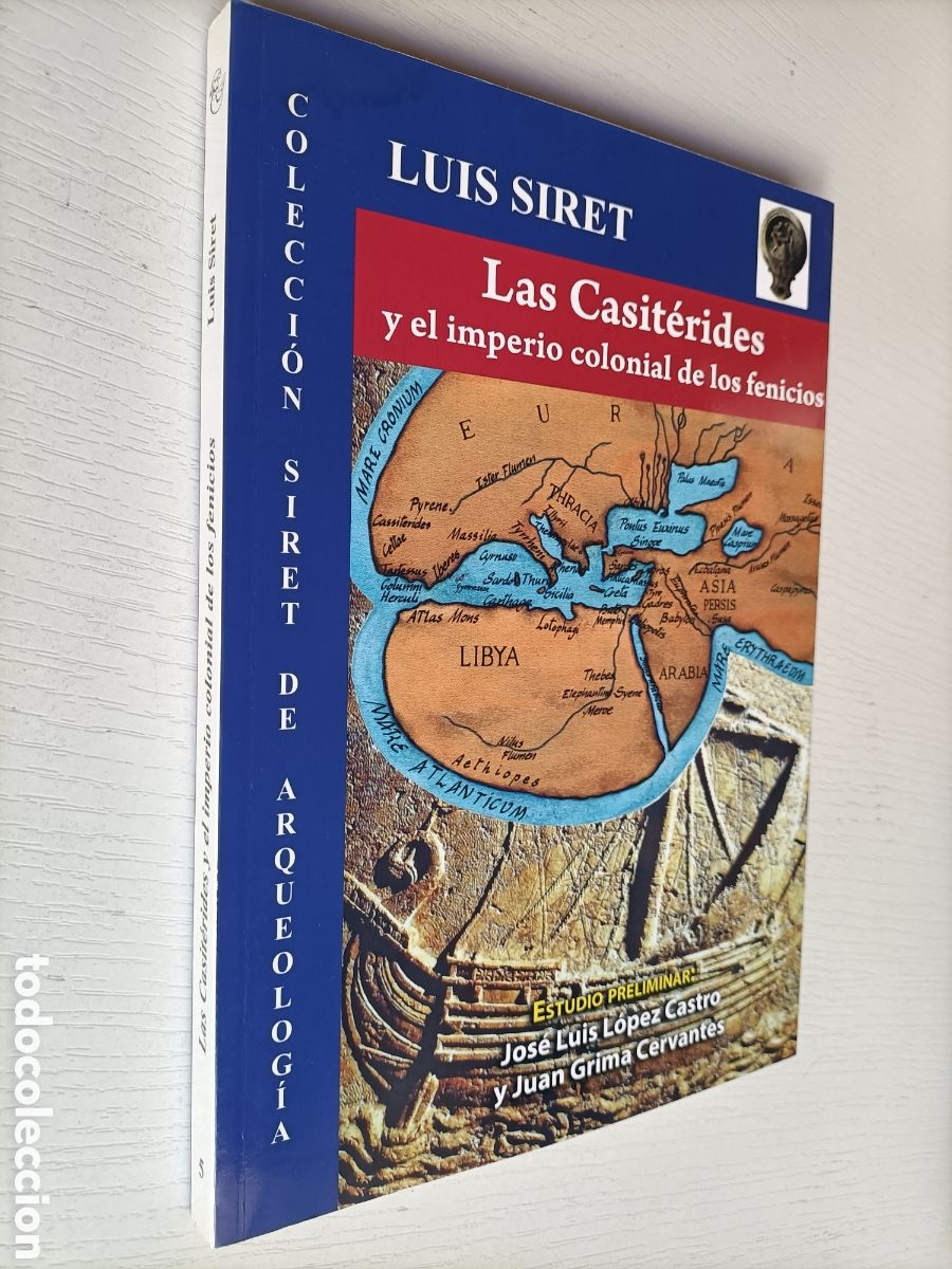 Gebrauchte B&uuml;cher: Las Casiterides y el imperio colonial de los fenicios Luis Siret
