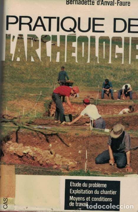 Libros de segunda mano: Bernadette d&rsquo;Anval-Faure. Pratique de l&rsquo;arch&eacute;o&ntilde;ogie - Foto 1