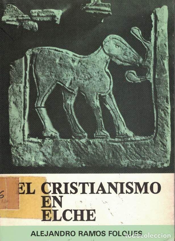 Libros de segunda mano: Alejandro Ramos Folqu&eacute;s. El cristianismo en Elche - Foto 1