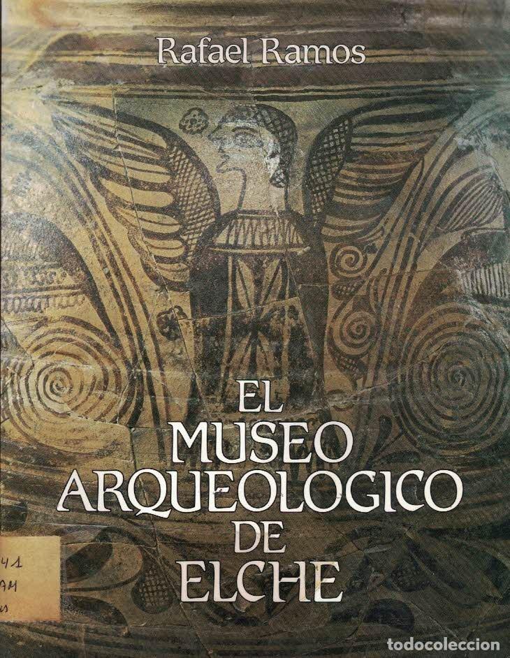 Libros de segunda mano: Rafael Ramos. El museo arqueol&oacute;gico de Elche - Foto 1