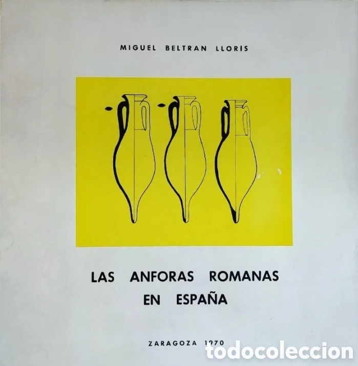 Libros de segunda mano: LAS ANFORAS ROMANAS EN ESPA&Ntilde;A - Foto 1