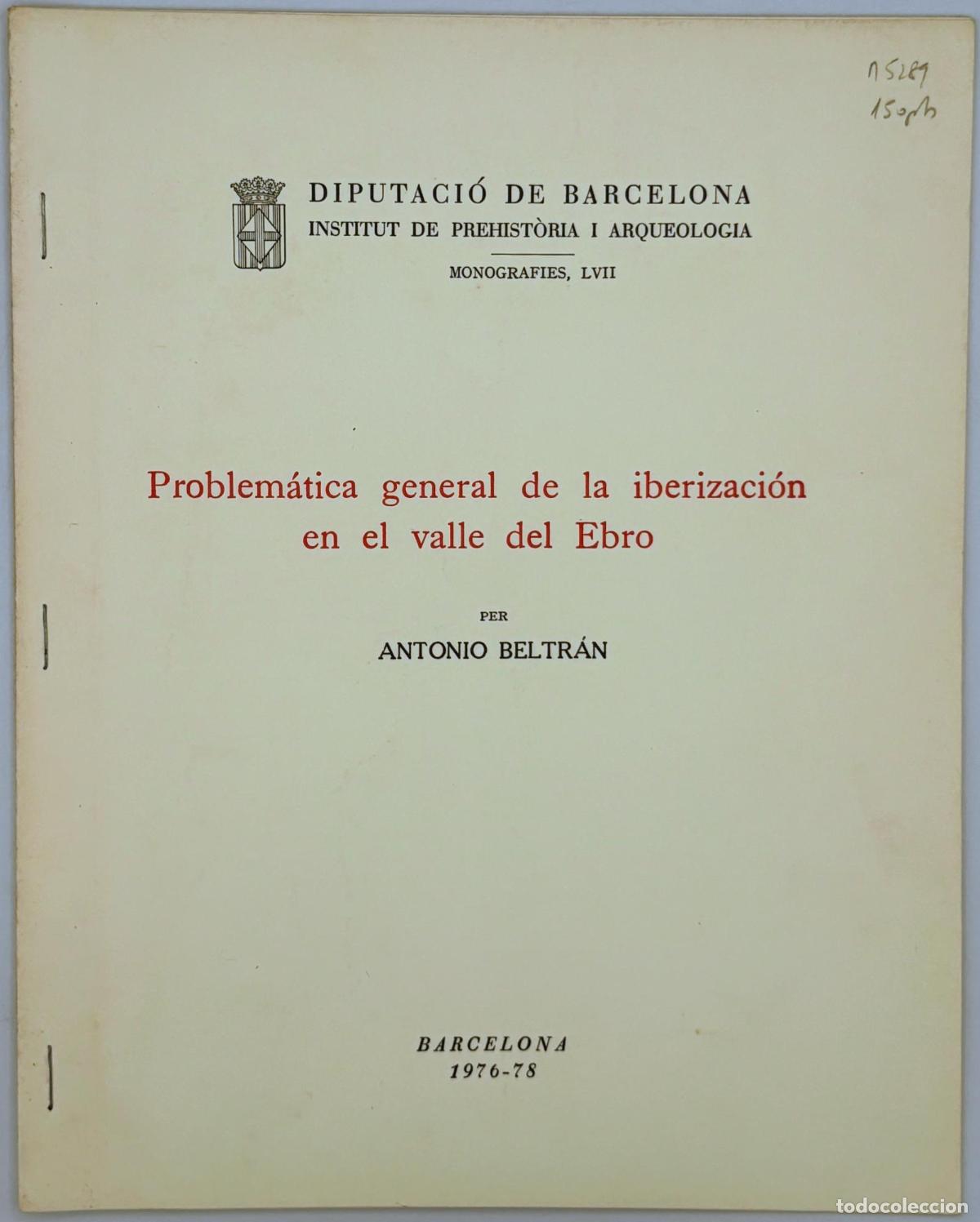 Libros de segunda mano: Problem&aacute;tica general de la iberizaci&oacute;n en el valle del Ebro - Antonio Beltr&aacute;n - Foto 1