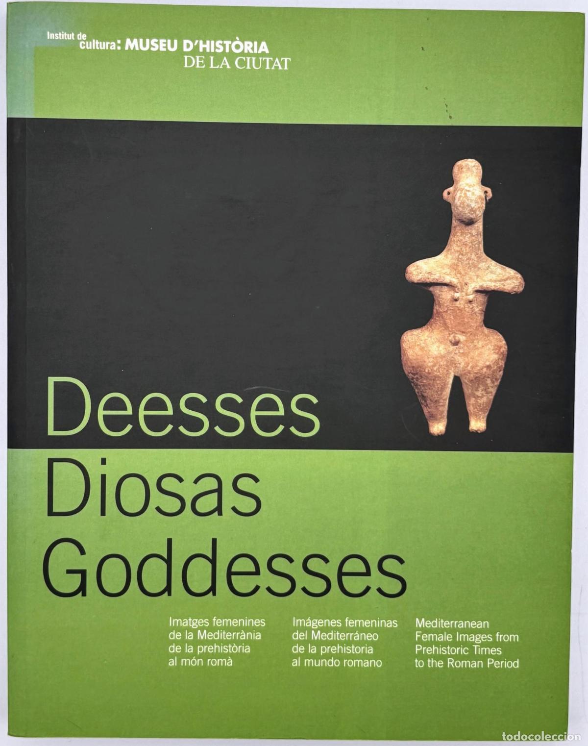 Libros de segunda mano: Deesses, Dioszas, Goddesses - ES000000AJUNTAMENT DE BARCE - Foto 1