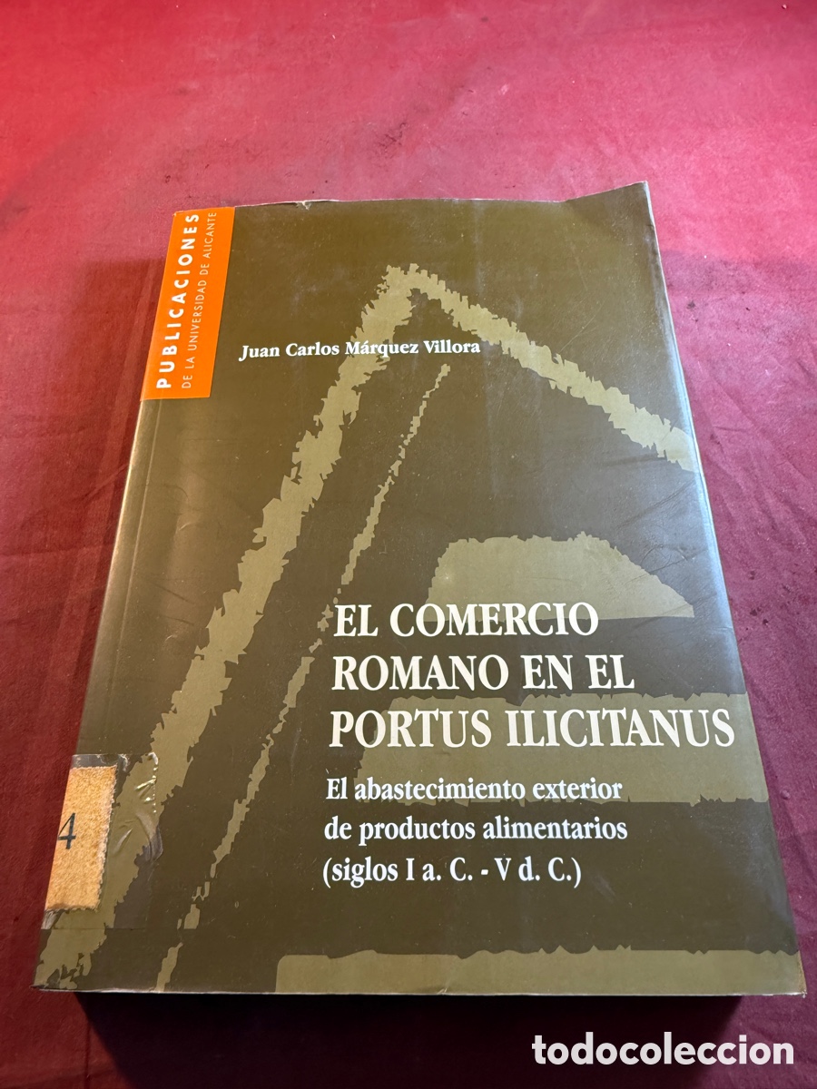 Libros de segunda mano: EL COMERCIO ROMANO EN EL PORTUS ILICITANUS - Foto 1
