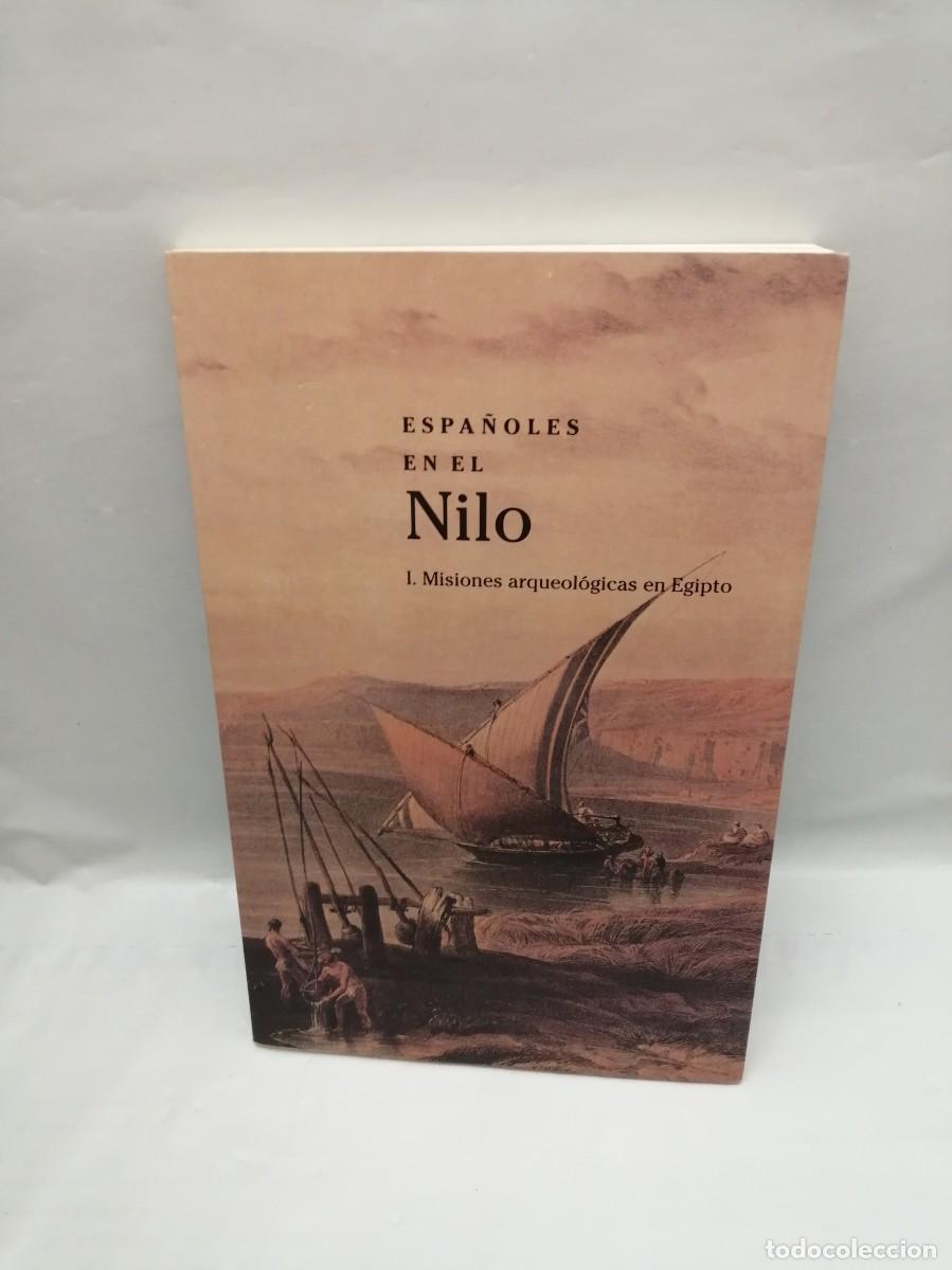 Libros de segunda mano: Espa&ntilde;oles en el Nilo: Misiones arqueol&oacute;gicas en Egipto - Foto 1