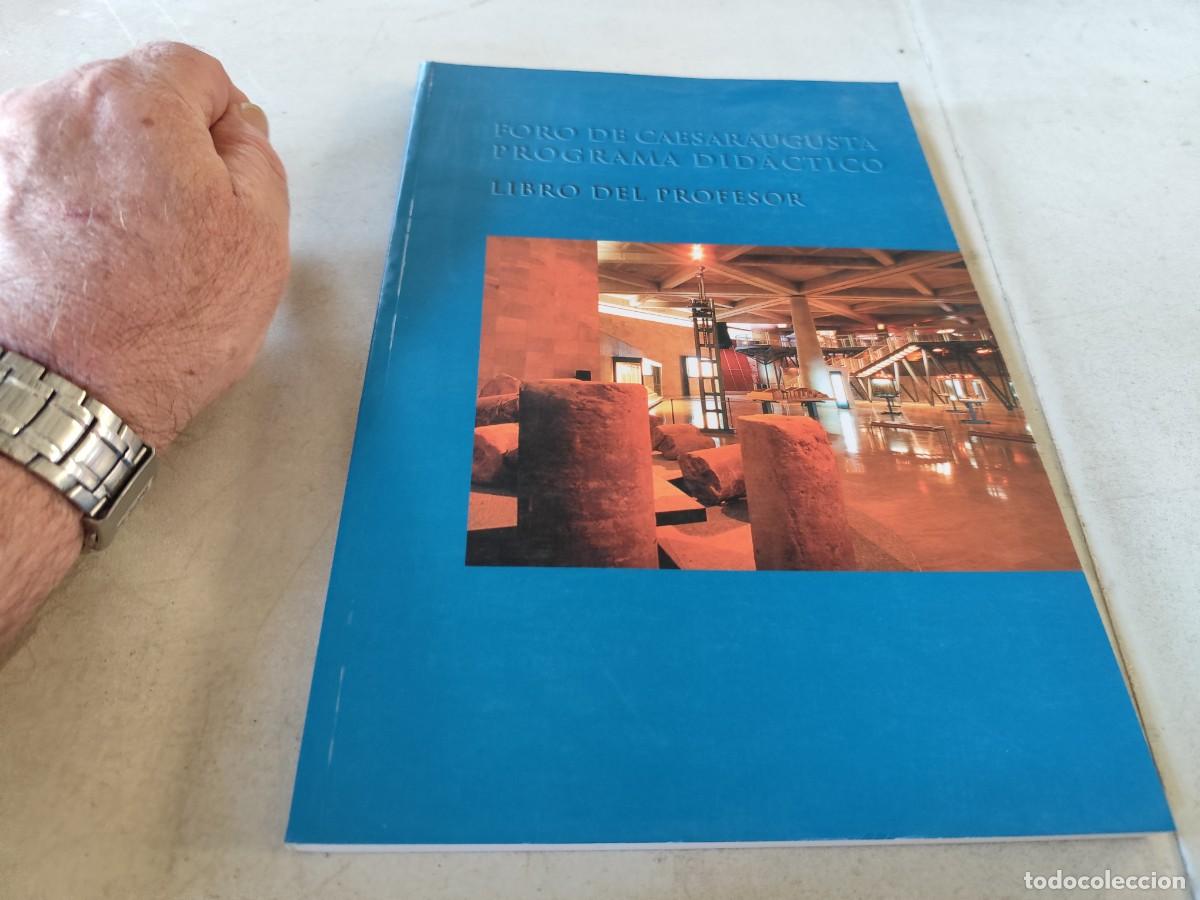 Libros de segunda mano: FORO DE CAESARAUGUSTA PROGRAMA DIDACTICO / LIBRO DEL PROFESOR / CMA 105 / - Foto 2