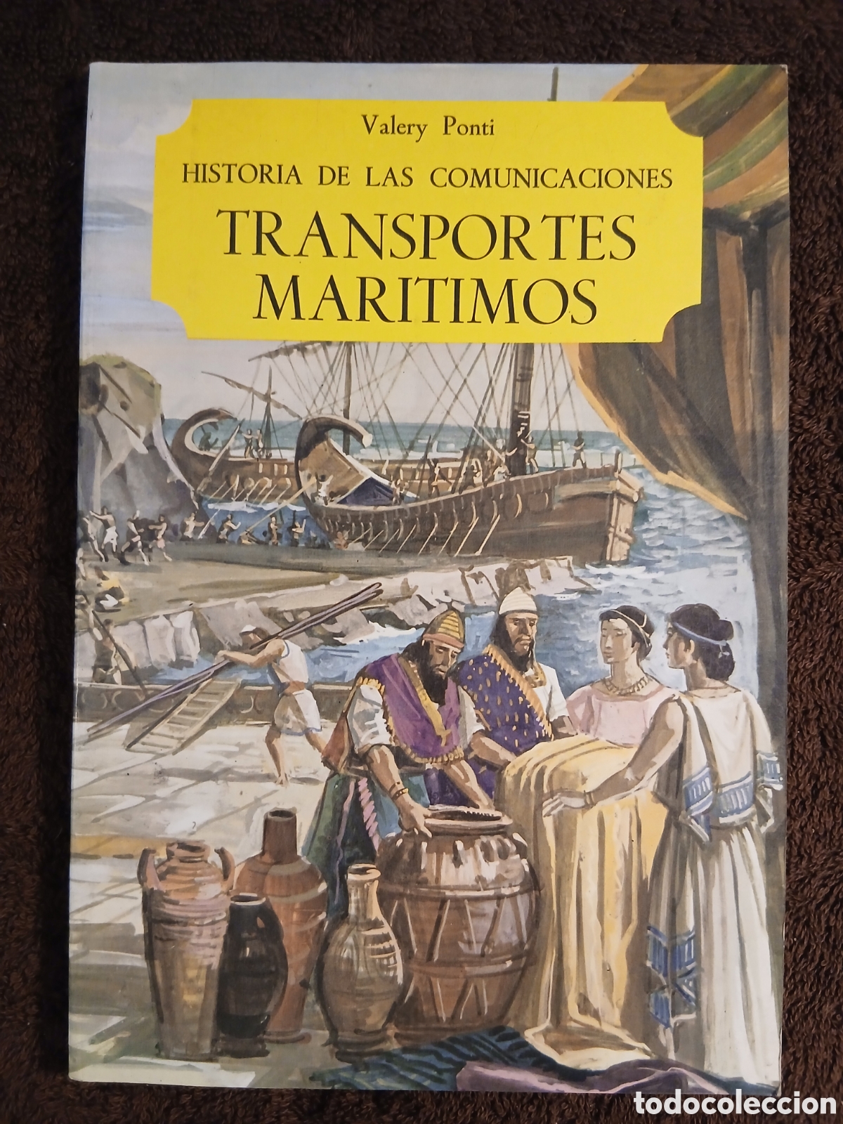 Libros de segunda mano: Historia de las comunicaciones. Transportes mar&iacute;timos. Valery Ponti.