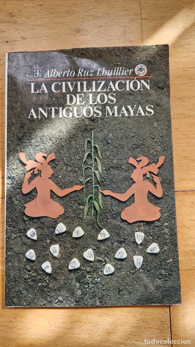 Gebrauchte B&uuml;cher: LA CIVILIZACION DE LOS ANTIGUOS MAYAS Alberto Ruz Lhuillier