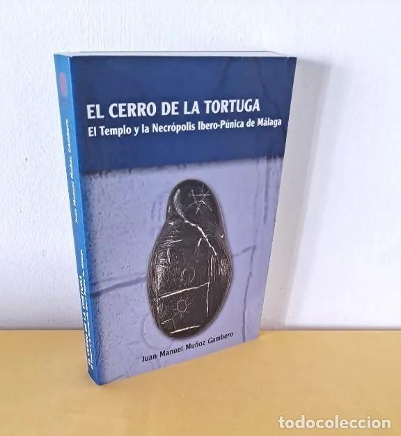 Libros de segunda mano: JUAN MANUEL MU&Ntilde;OZ GAMBERO - EL CERRO DE LA TORTUGA VOLUMEN I - 2009