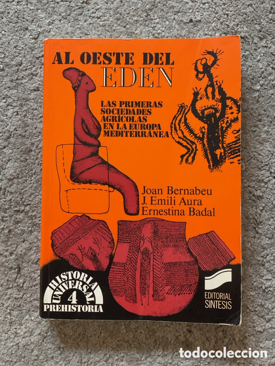 Libros de segunda mano: AL OESTE DEL ED&Egrave;N &ndash; Primeras sociedades agr&iacute;colas en la Europa mediterr&aacute;nea