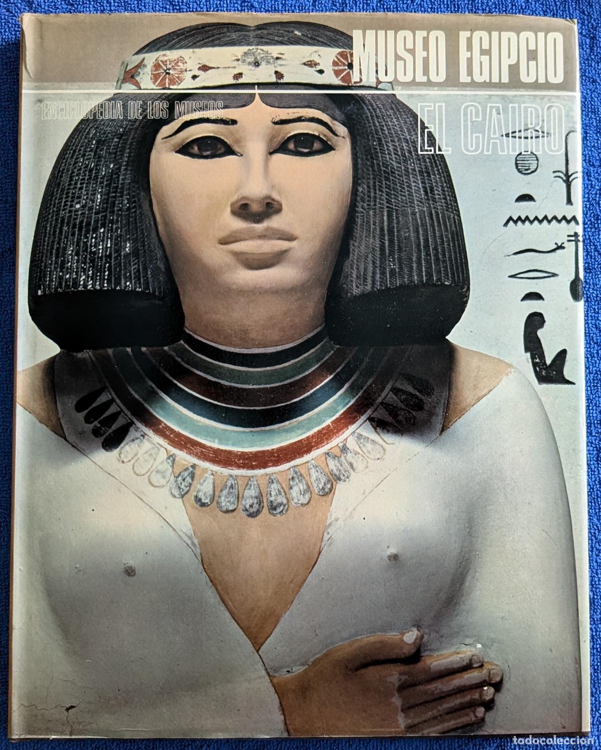 Libros de segunda mano: Museo Egipcio El Cairo - Enciclopedia de los museos - Argos (1973)