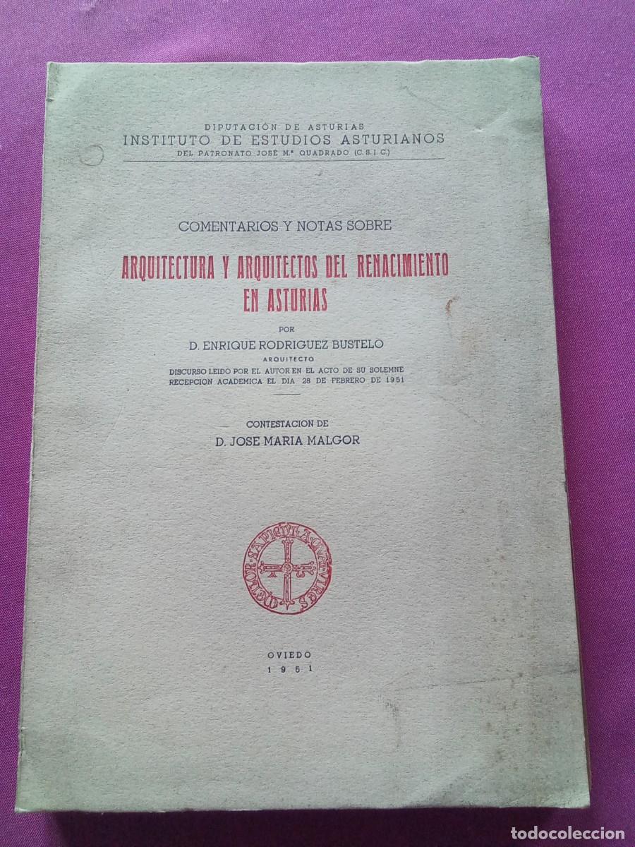 Libros de segunda mano: ARQUITECTURA Y ARQUITECTOS DEL RENACIMIENTO EN ASTURIAS.D.ENRIQUE RODRIGUEZ BUSTELO .L53 2
