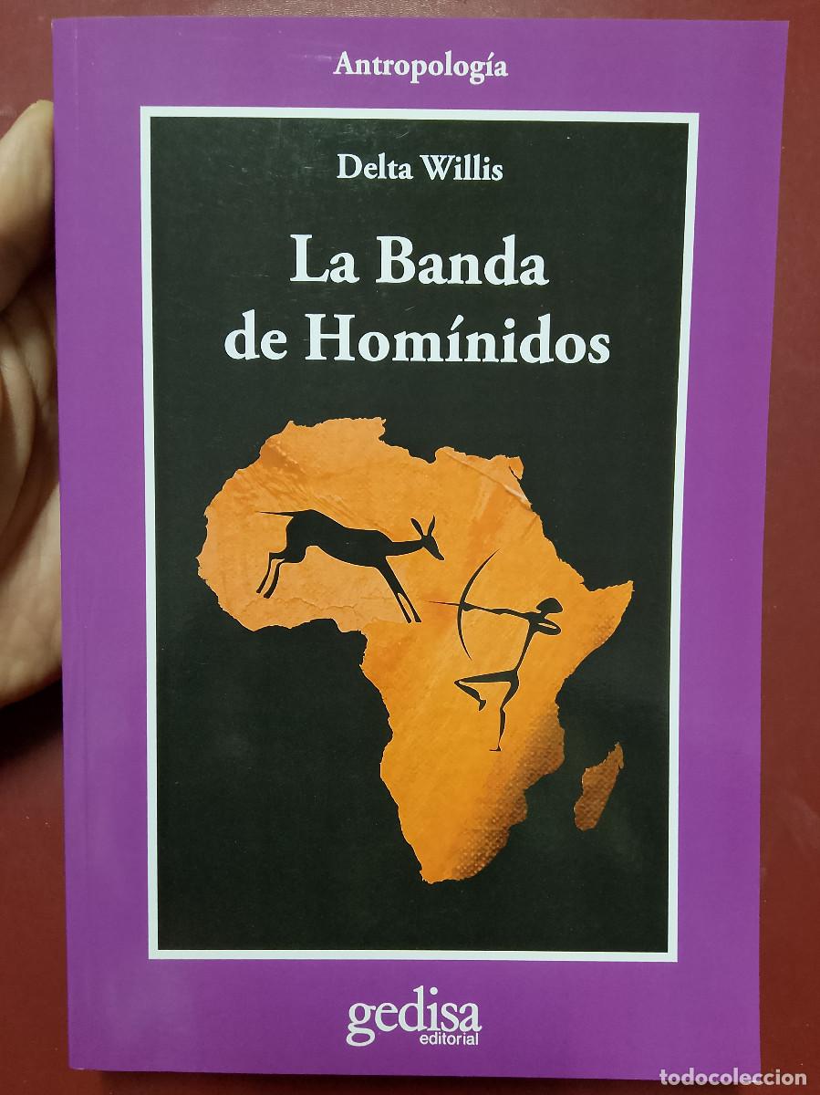 Libros de segunda mano: Delta Willis: La Banda de Hom&iacute;nidos. Un safari cient&iacute;fico en busca del origen del hombre
