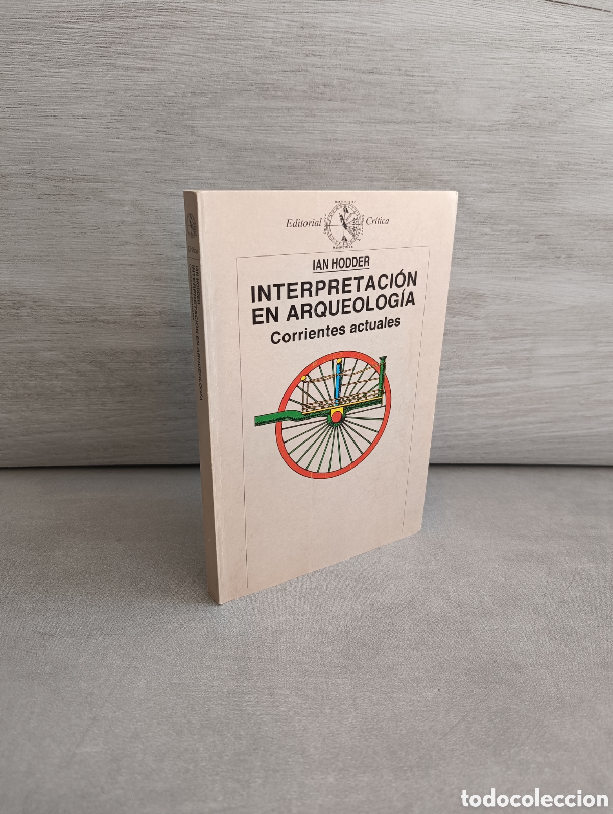 Libros de segunda mano: Interpretaci&oacute;n en Arqueolog&iacute;a. Ian Hodder. Corrientes actuales.