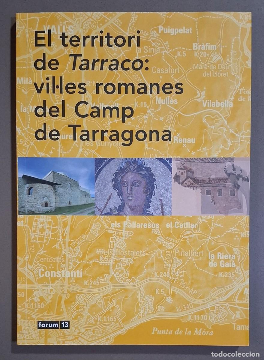 Libros de segunda mano: El territori de Tarraco: vil&middot;les romanes del Camp de Tarragona. VV.AA. MNAT 2007. Com nou!