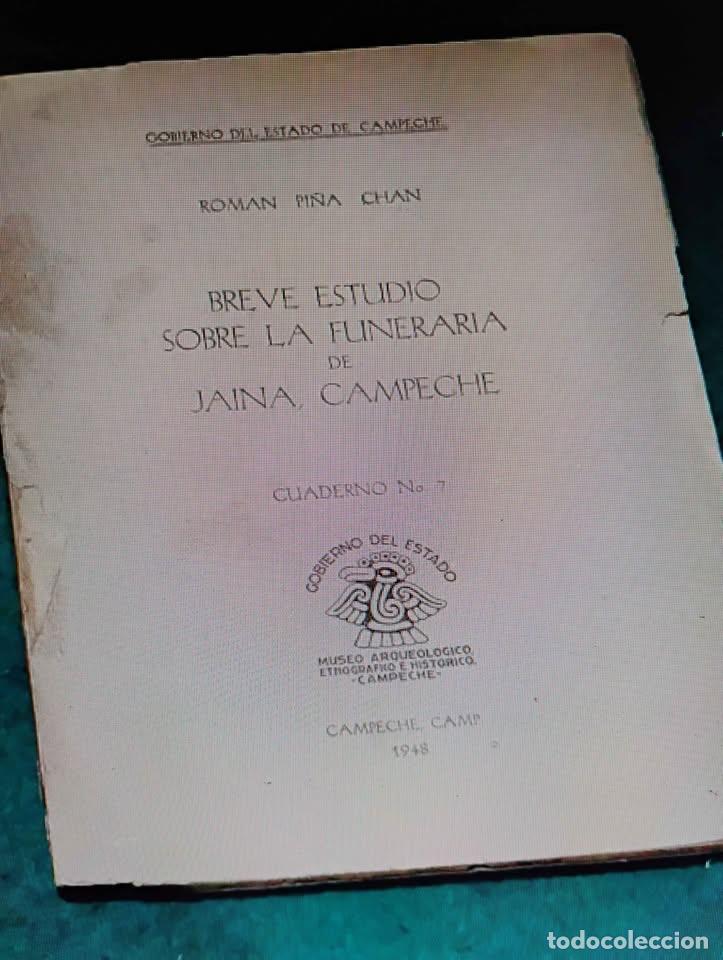 Libros de segunda mano: Breve Estudio Sobre La Funeraria de Jaina Campeche Rom&aacute;n Pi&ntilde;a Chan 1948
