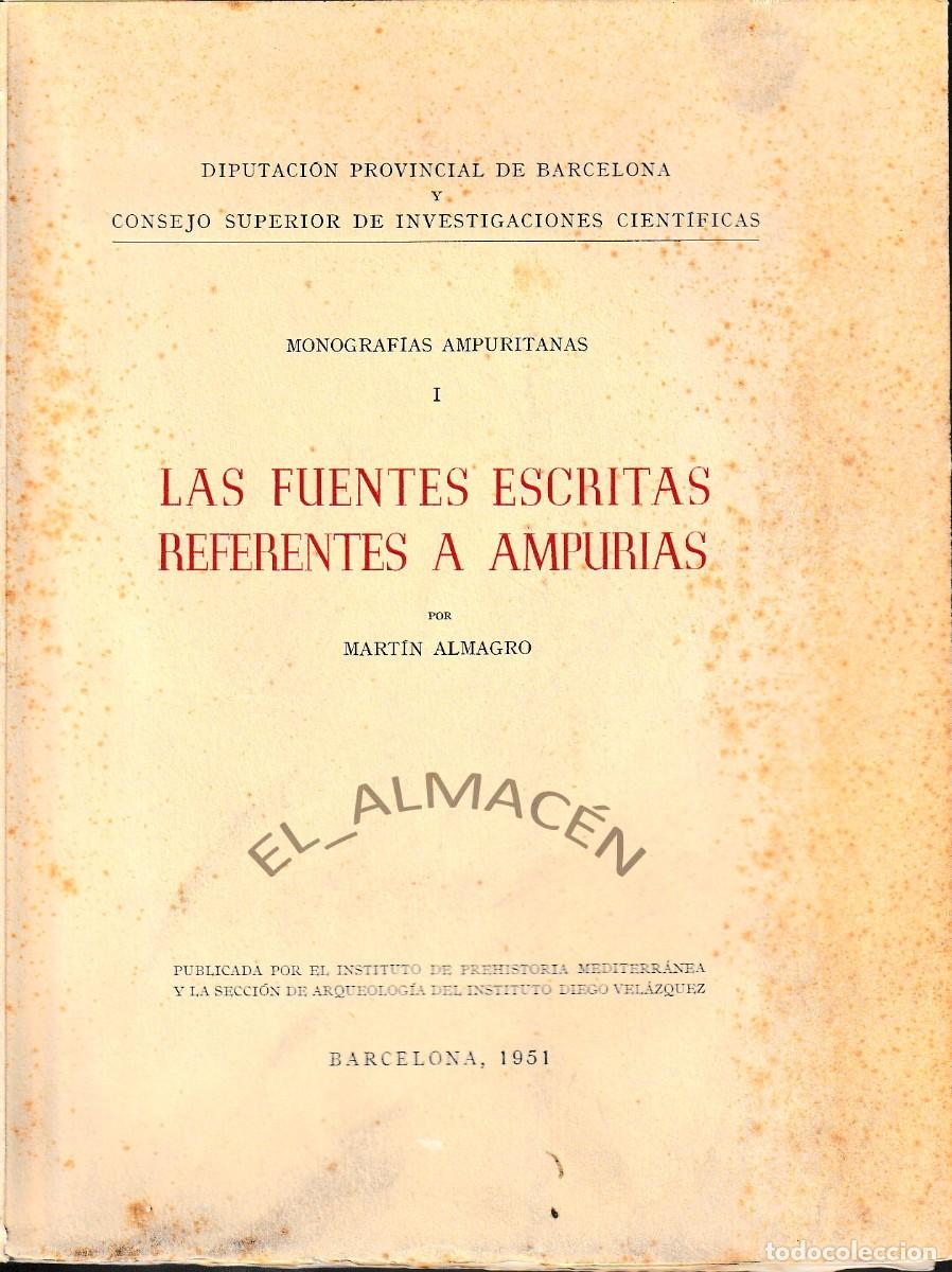 Libros de segunda mano: LAS FUENTES ESCRITAS REFERENTES A AMPURIAS (MART&Iacute;N ALMAGRO 1951) SIN USAR.