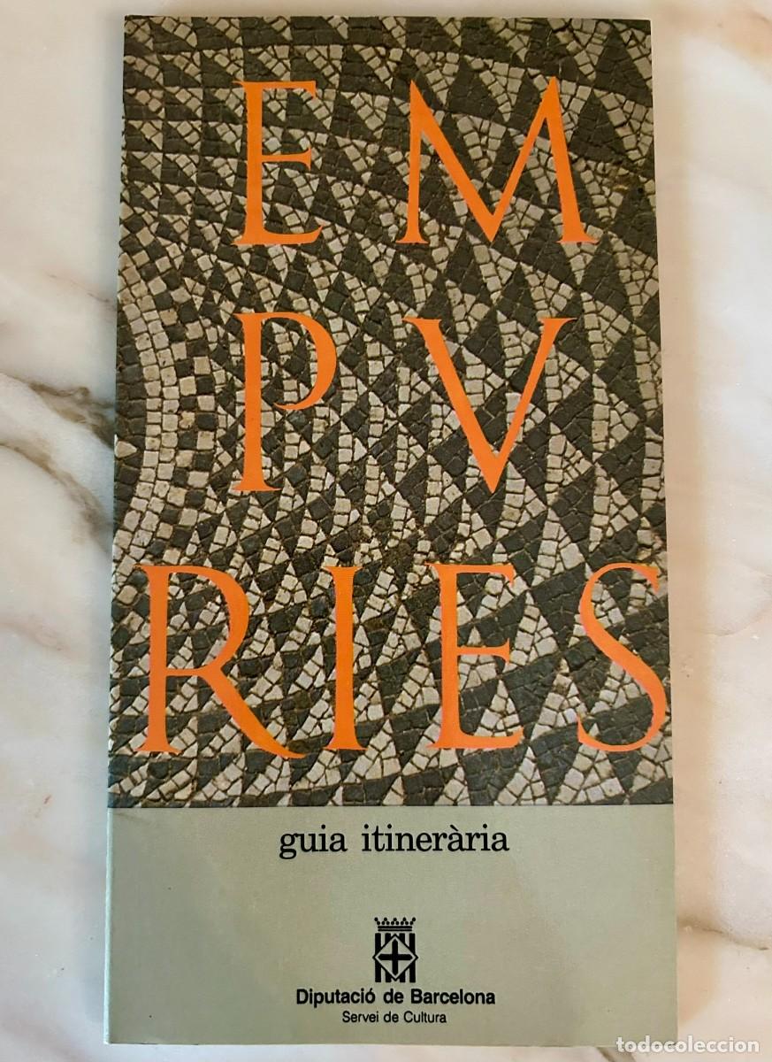 Libros de segunda mano: EMP&Uacute;RIES GUIA ITINER&Agrave;RIA - HIST&Ograve;RIA - ITINERARI PEL CONJUNT ARQUEOL&Ograve;GIC - E. SANMART&Iacute; - J. M. NOLLA