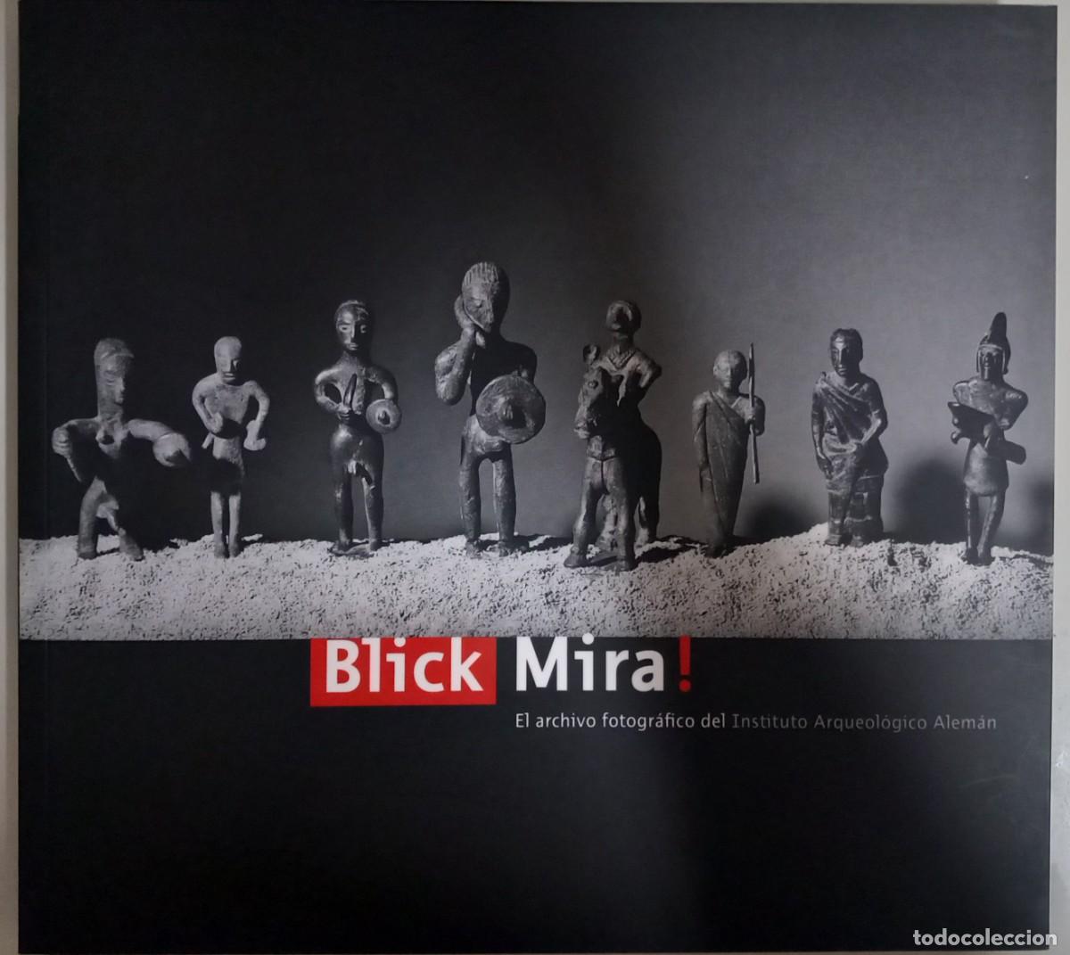 Libros de segunda mano: Blick Mira! El archivo fotogr&aacute;fico del Instituto Arqueol&oacute;gico Alem&aacute;n, VV.AA.