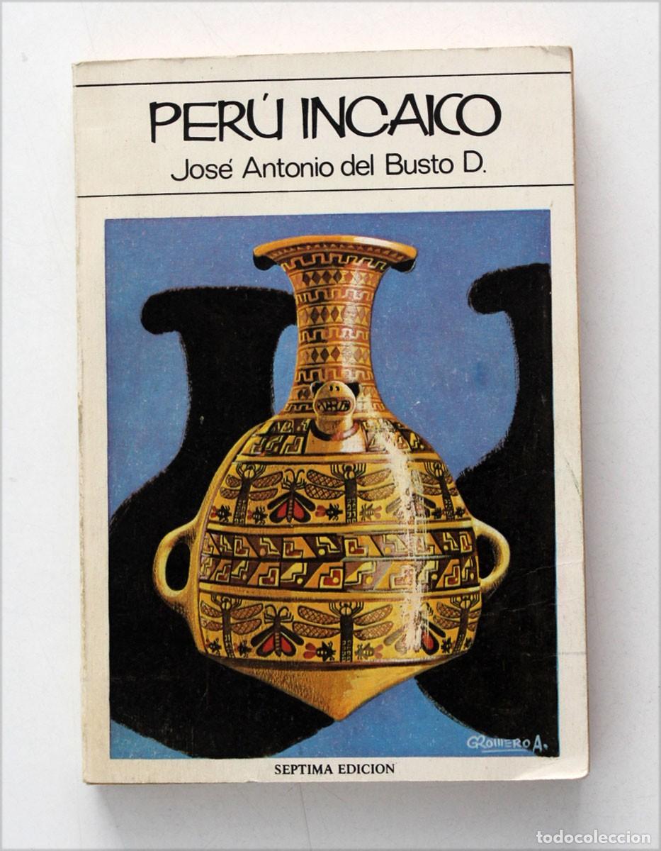 Libros de segunda mano: PER&Uacute; INCAICO. Jos&eacute; Antonio Busto Duthurburu. Ed. Studium