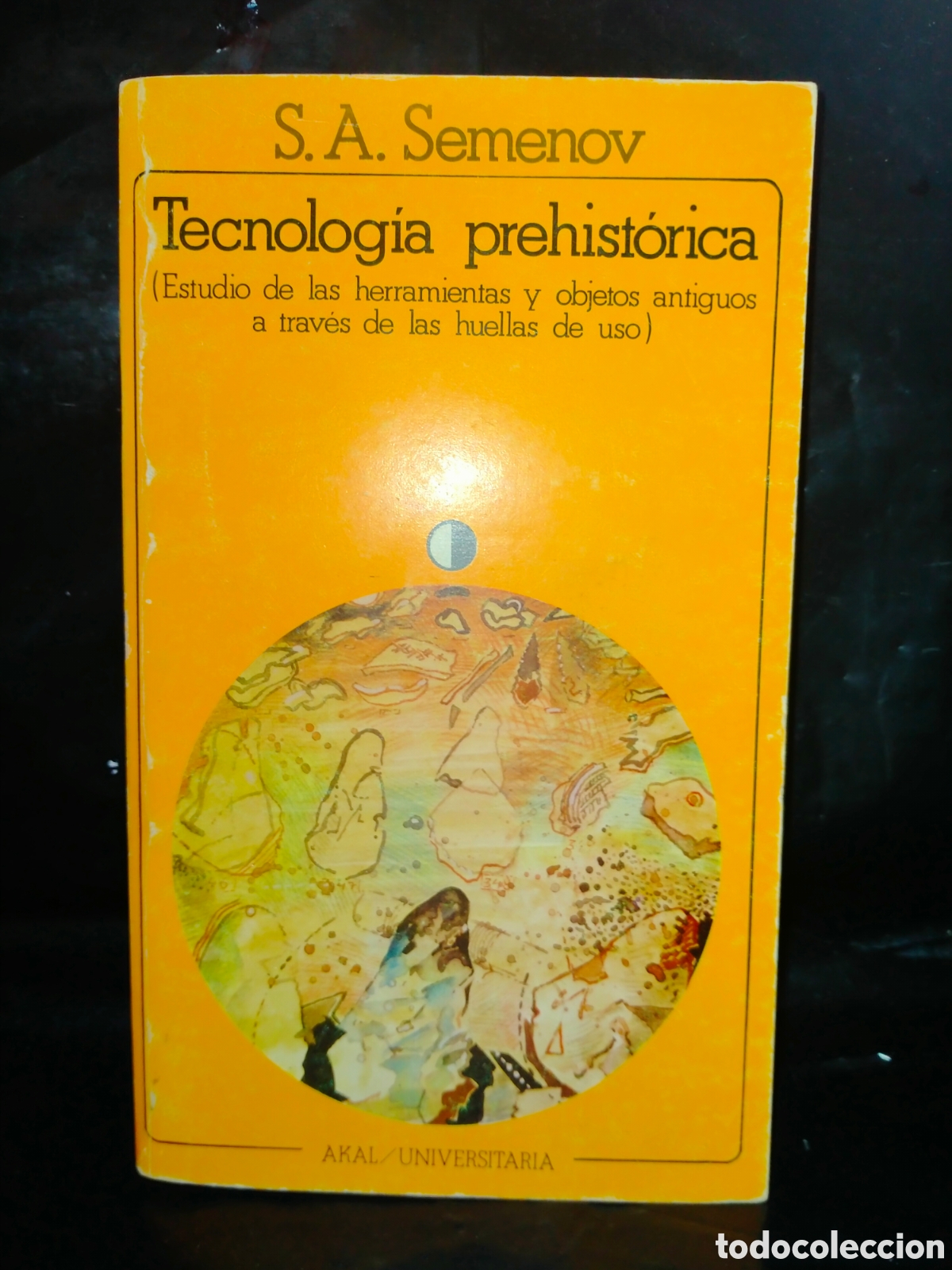 Libros de segunda mano: S.A. SEMENOV. TECNOLOG&Iacute;A PREHIST&Oacute;RICA .AKAL/UNIVERSITARIA