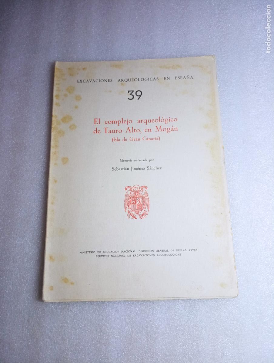 Libros de segunda mano: EXCAVACIONES ARQUEOL&Oacute;GICAS EN ESPA&Ntilde;A 39. EL COMPLEJO ARQUEOL&Oacute;GICO DE TAURO ALTO, EN MOG&Aacute;N (ISLA DE G