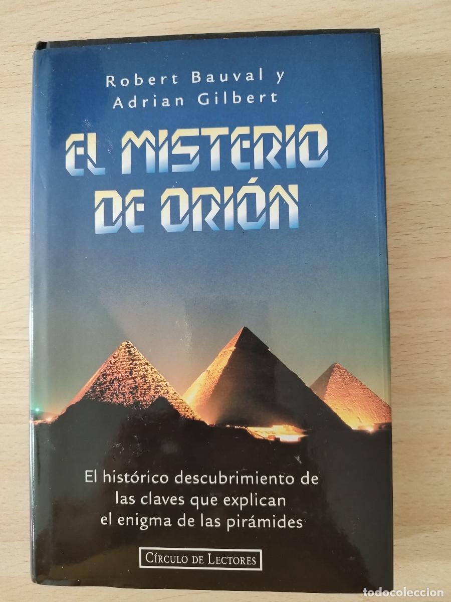 Libros de segunda mano: El misterio de Ori&oacute;n Robert Bauval y Adri&aacute;n Gilbert Tapa dura 1996 El hist&oacute;rico descubrimiento de l