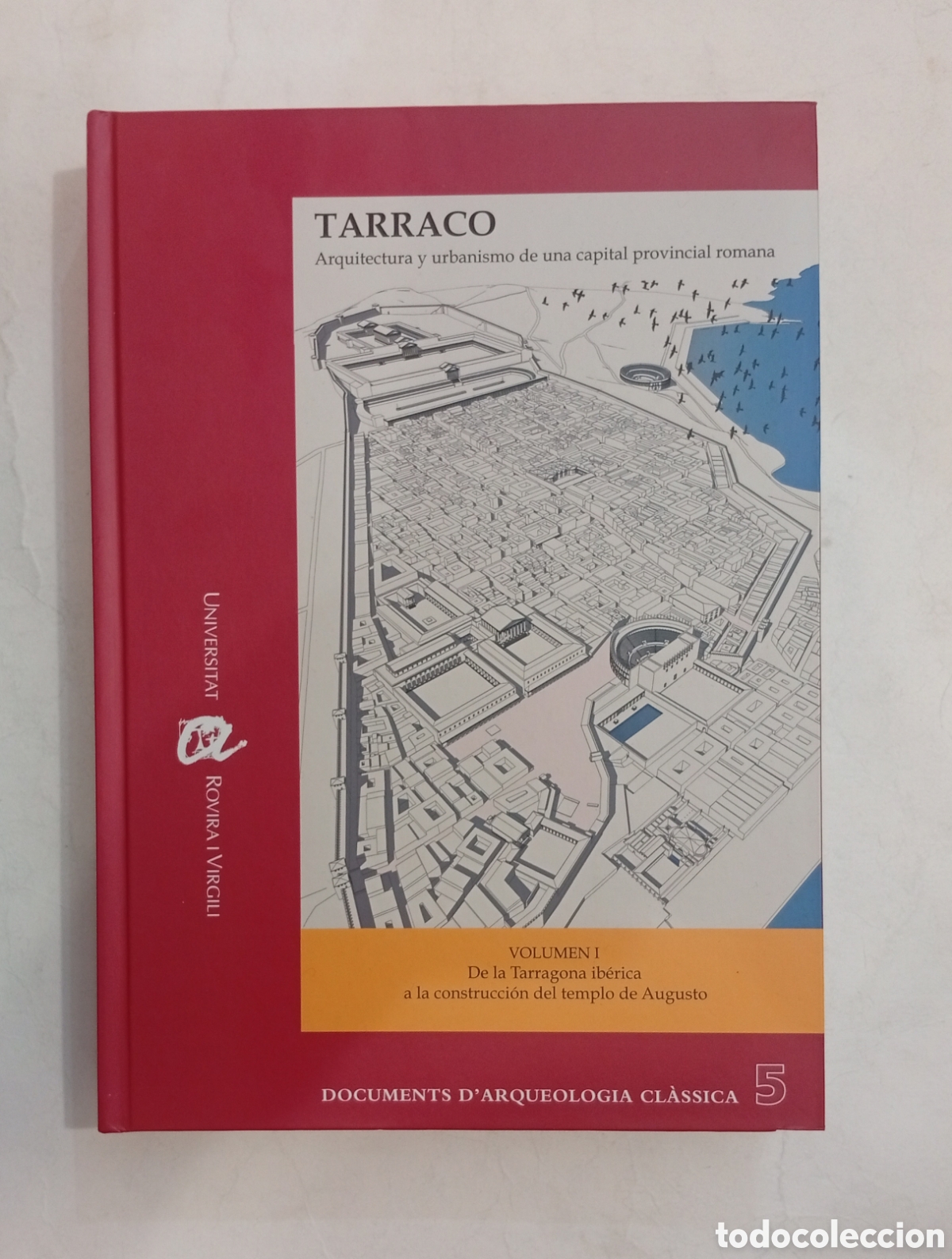 Libros de segunda mano: Tarraco arquitectura y urbanismo capital de provincia romana Tarragona