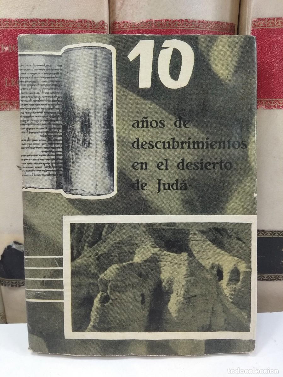 Libros de segunda mano: 10 A&Ntilde;OS DE DESCUBRIMIENTOS EN EL DESIERTO DE JUD&Aacute;. J.T. MILIK. El Perpetuo Socorro, Madrid, 1961.